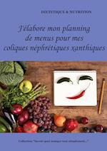 J'élabore mon planning de menus pour mes coliques néphrétiques xanthiques