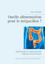 Quelle alimentation pour le mégacôlon ?