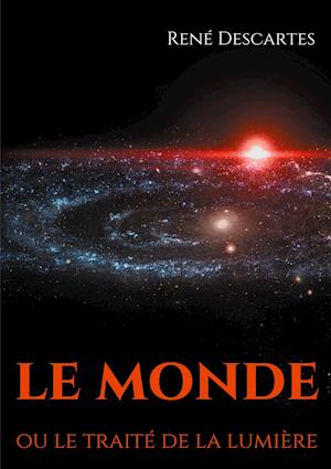 Le Monde ou le traité de la lumière