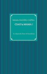 Ciao la Mama !