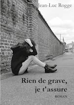 Rien de grave, je t'assure