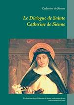 Le Dialogue de Sainte Catherine de Sienne