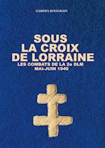 Sous la Croix de Lorraine