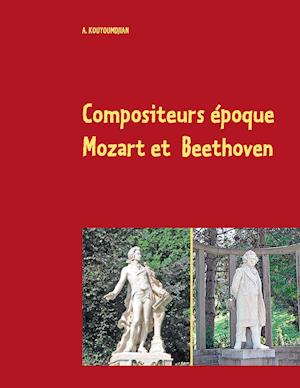 Compositeurs époque Mozart et Beethoven