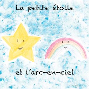 La petite étoile et l'arc-en-ciel