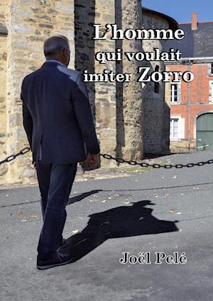 L'homme qui voulait imiter Zorro