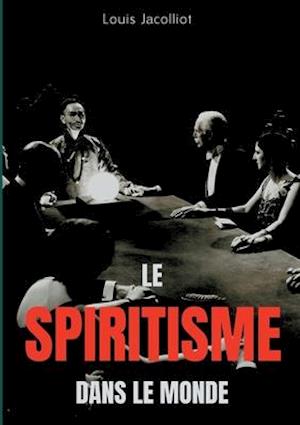 Le spiritisme dans le monde