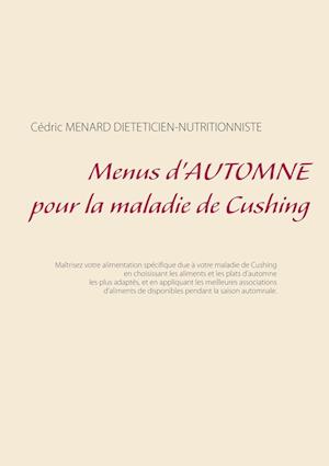 Menus d'automne pour la maladie de Cushing