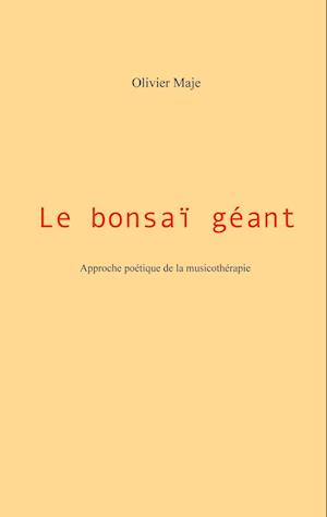 Le bonsaï géant