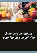 Mon livre de recettes pour l'angine de poitrine