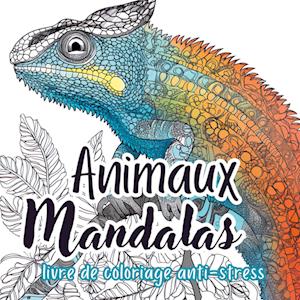 Animaux Mandalas Livre de Coloriage pour Adultes