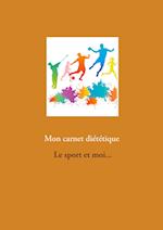 Mon carnet diététique : le sport et moi...