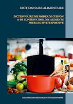 Dictionnaire des modes de cuisson & de conservation des aliments pour l'activité sportive