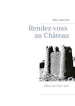 Rendez-vous au Château