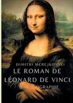 Le roman de Léonard de Vinci