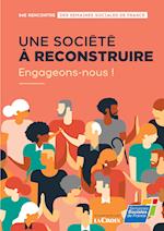 Une société à reconstruire, engageons-nous !