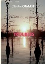 Troubles