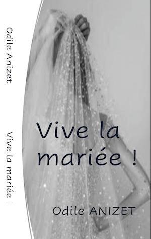 VIVE LA MARIEE