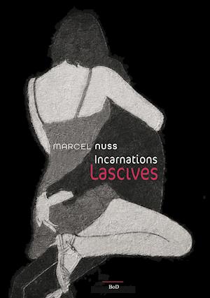 Incarnation lascives