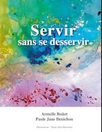 Servir sans se desservir