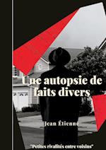 Une autopsie de faits divers