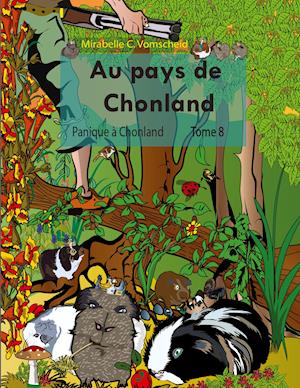 Au pays de Chonland, Panique à Chonland