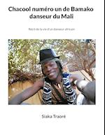 Chacool numéro 1 de Bamako, danseur du Mali