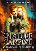 Nature Captive - Tome 1