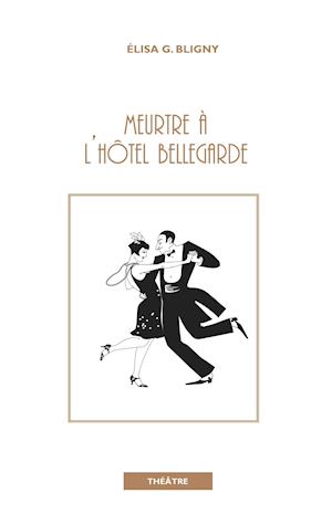 Meurtre à l'hôtel Bellegarde