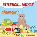 Attention...Nathan débarque !