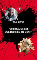 Formula One is condemned to death