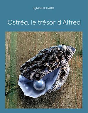 Ostréa, le trésor d'Alfred