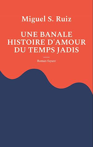 Une banale histoire d'amour du temps jadis