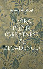 Elvira Plynn (Greatness & Decadence)
