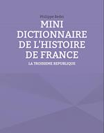 MINI DICTIONNAIRE DE L'HISTOIRE DE FRANCE