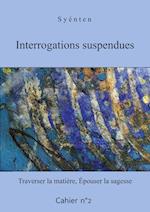 Interrogations suspendues - Cahier 2