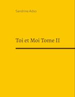 Toi et Moi Tome II