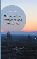 Ganaël et les fantômes des Reinettes