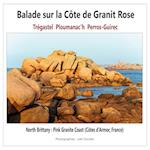 Balade sur la Côte de Granit Rose : Trégastel, Ploumanac'h, Perros-Guirec