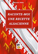 Raconte moi une recette Alsacienne