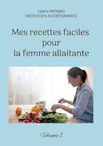 Mes recettes faciles pour la femme allaitante.