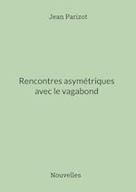 Rencontres asymétriques avec le vagabond