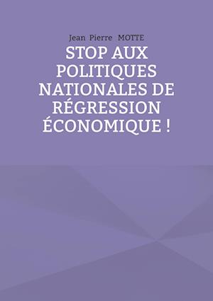 Stop aux politiques nationales de régression économique !