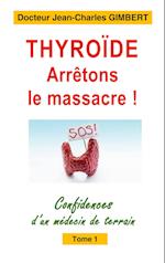 Thyroïde: arrêtons le massacre !