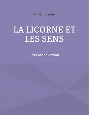 La Licorne Et Les Sens