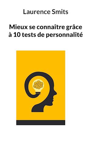 Mieux se connaître grâce à 10 tests de personnalité