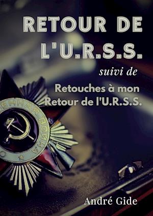 Retour de l'URSS (suivi de : Retouches à mon Retour de l'URSS)