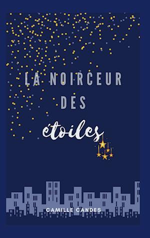 La Noirceur Des Etoiles