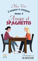 Amour et Spaghettis