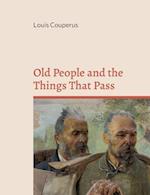 Old People and the Things That Pass